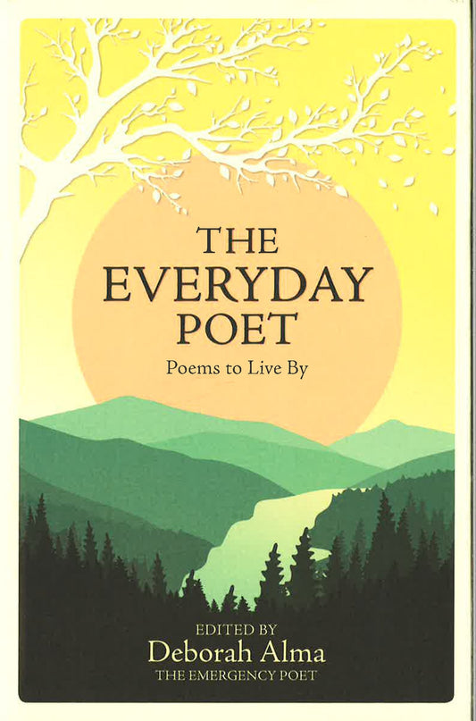 Everyday Poet: Poems To Live By