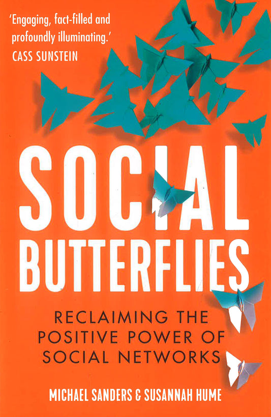 Social Butterflies: Reclaiming The Positive Power Of Social Networks