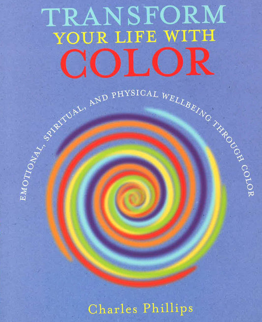 Transform Your Life With Color