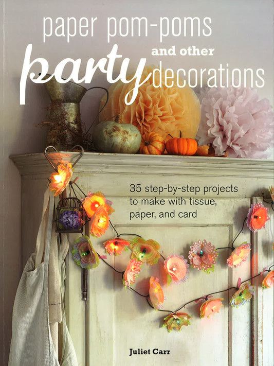 Paper Pom-Poms & Other Party Decorations