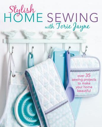 [Bargain Corner] Stylish Home Sewing : Over 35 Sewing Projects To Make Your Home Beautiful