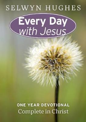 Complete In Christ (Every Day With Jesus One-Year Devotional)