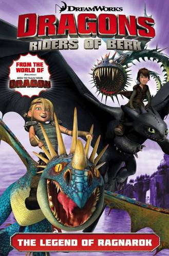 The Legend Of Ragnarok (Dragons: Riders Of Berk Volume 5)