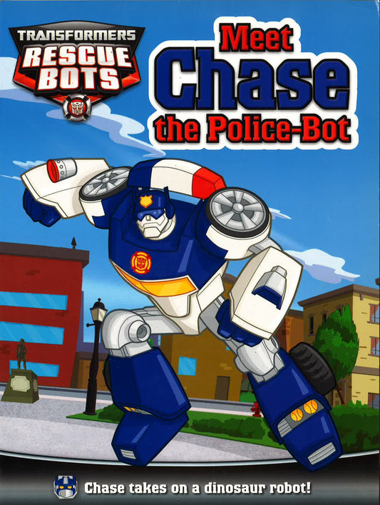 TRANSFORMERS RESCUE BOTS: MEET CHASE THE POLICE-BOT
