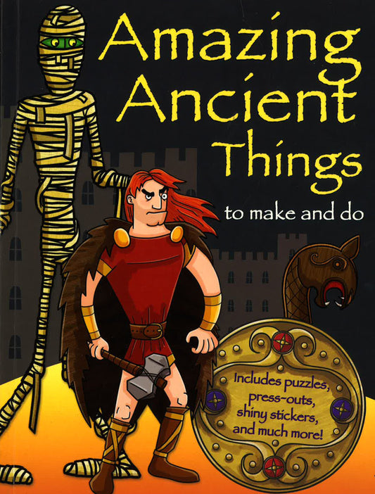 Amazing Ancient Things To Make And Do