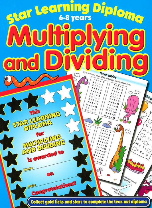Star Learning Diploma: 6-8 Years Multiplying And Dividing