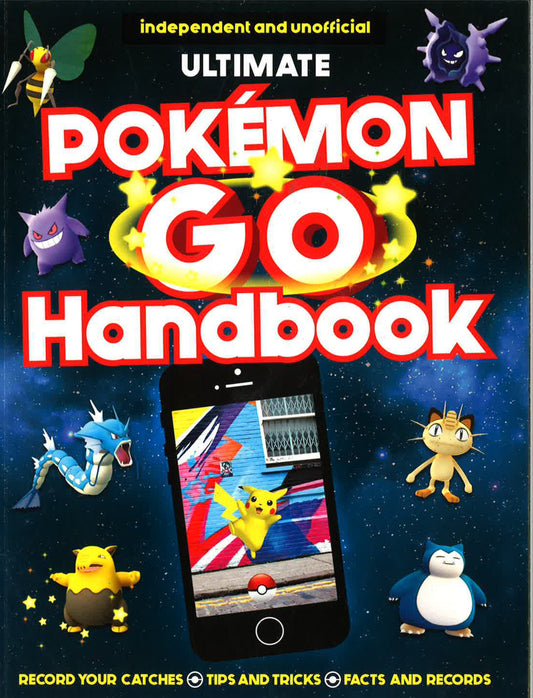 The Ultimate Pokemon Go Handbook