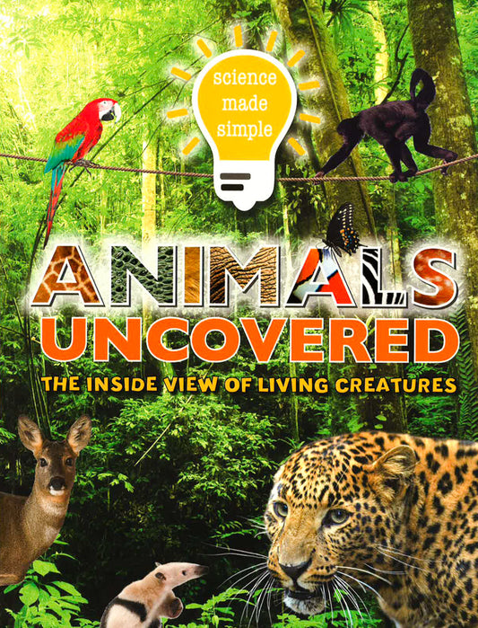 Science Made Simple: Animals Uncovered