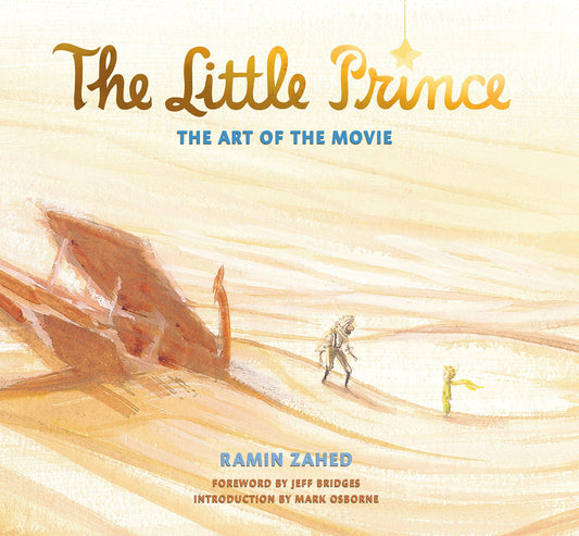 The Little Prince : The Art Of The Movie
