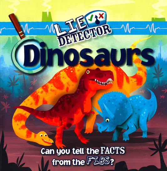 Lie Detector: Dinosaurs