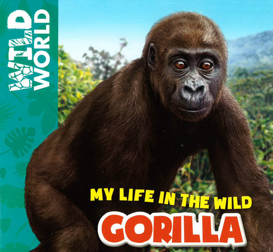 My Life In The Wild-Gorilla