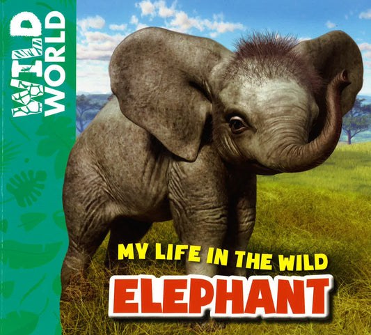 My Life In The Wild-Elephant