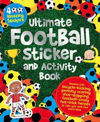Ultimate Football Sticker And Activity Book