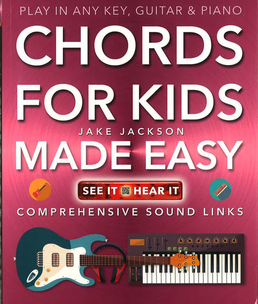 Chords For Kids Made Easy: Comprehensive Sound Links