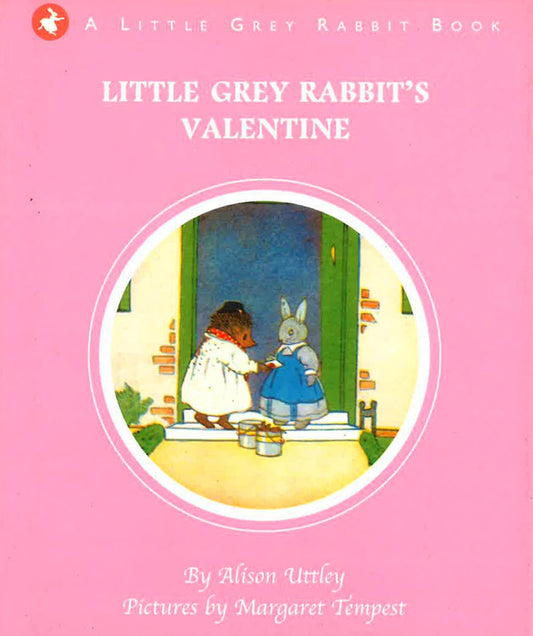 Little Grey Rabbit: Little Grey Rabbit's Valentine