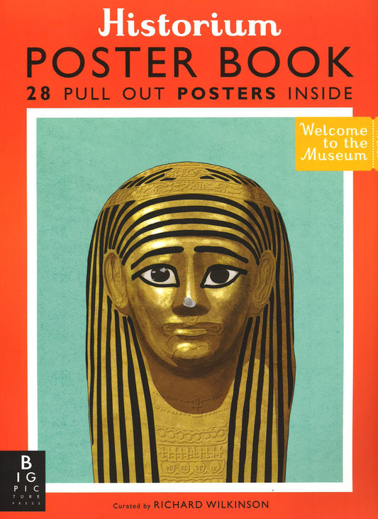 Welcome To The Museum: Historium Poster Book (28 Pull Out Posters Inside)