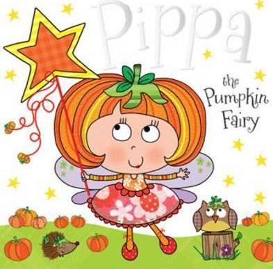 Pippa The Pumpkin Fairy: Fairy Story Books
