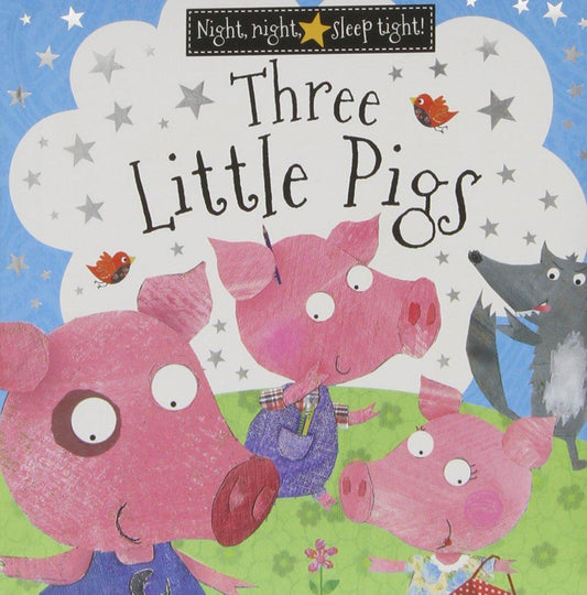 Three Little Pigs (Night Night Sleep Tight)