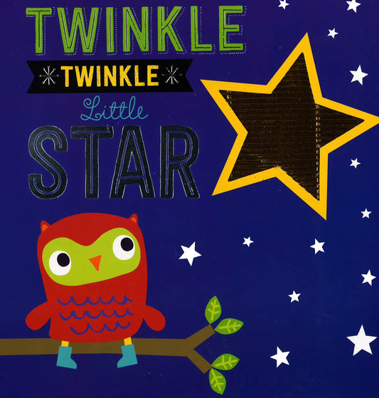 Touch And Feel Nursery Rhymes: Twinkle Twin