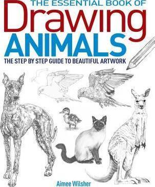 The Essential Book Of Drawing Animals