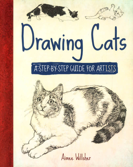 Drawing Cats: A Step-by-step Guide for Artists