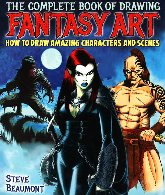 Complete Book Of Drawing Fantasy Art