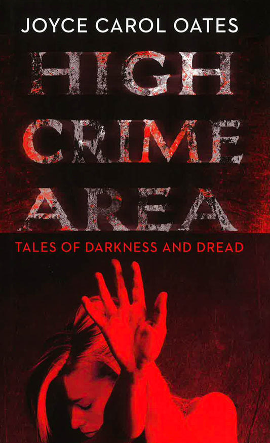 High Crime Area: Tales Of Darkness And Dread