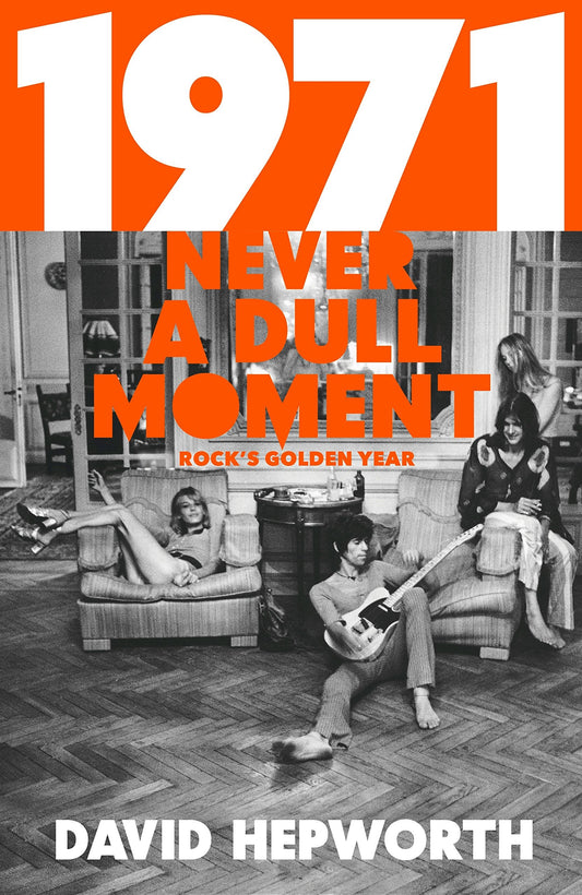 1971 Never A Dull Moment: Rock's Golder Year