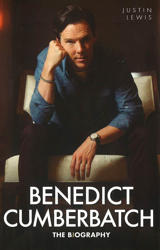 Benedict Cumberbatch: The Biography