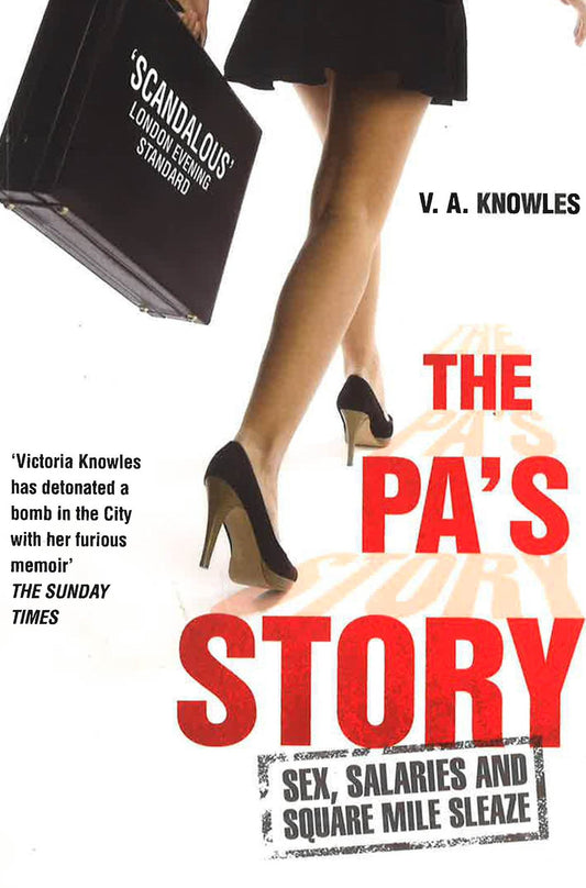 PA's Story- Sex, Salaries & Square Mile Sleaze