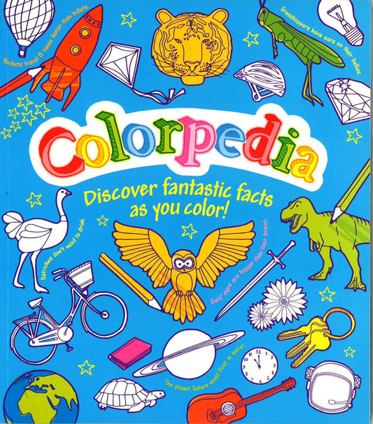 Colorpedia : Discover Fantastic Facts As You Color!