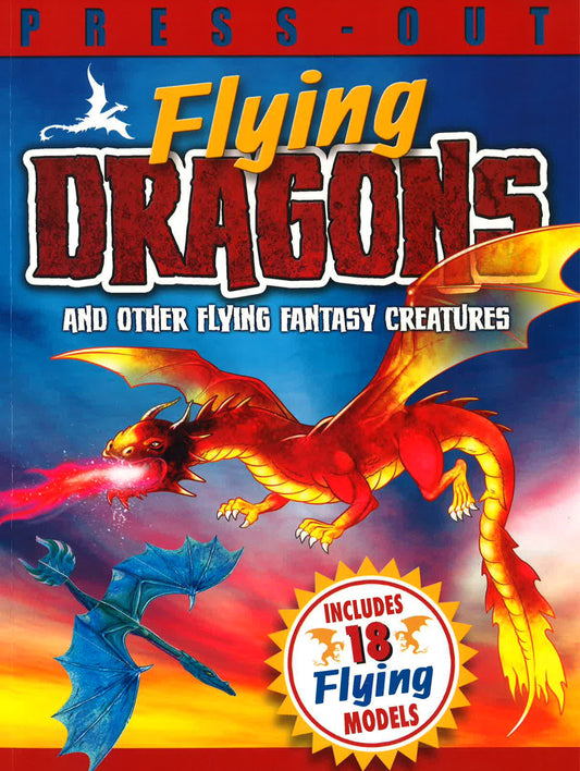 Press Out Flying Dragons And Other Flying Fantasy Creatures