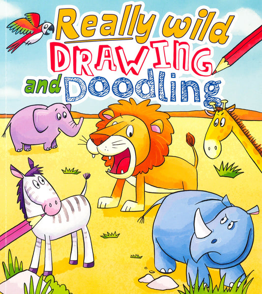 Really Wild Drawing And Doodling