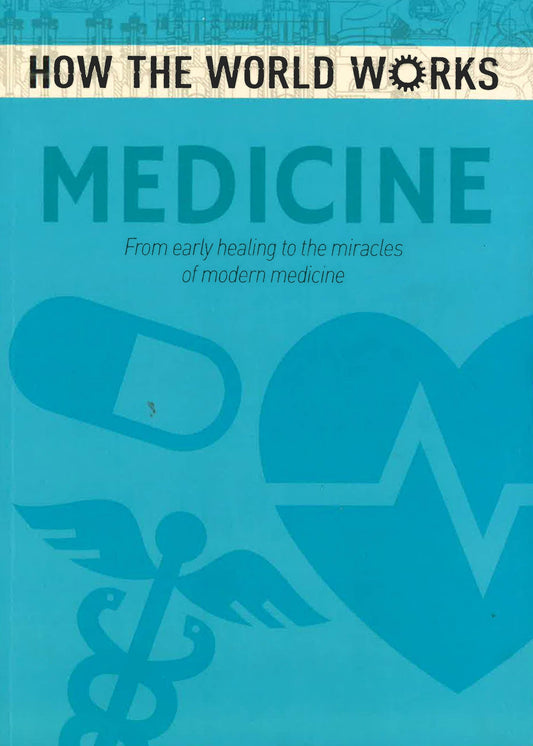 How The World Works: Medicine