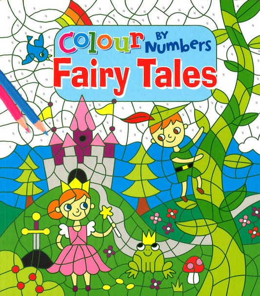 Colour By Numbers Fairy Tales