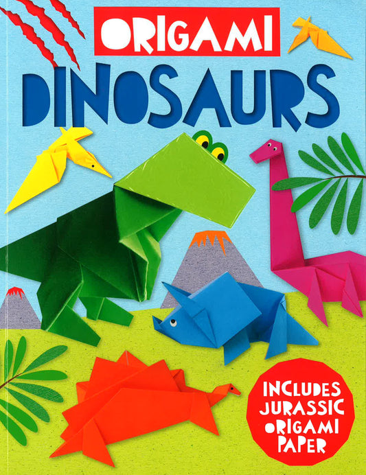 Dinosaur Origami: Includes Jurassic Origami Paper