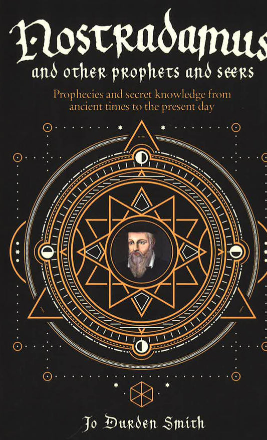 Nostradamus And Other Prophets And Seers
