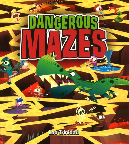 Dangerous Mazes