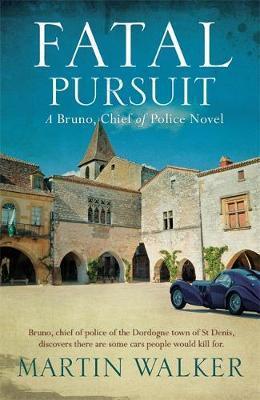 Fatal Pursuit: The Dordogne Mysteries 9