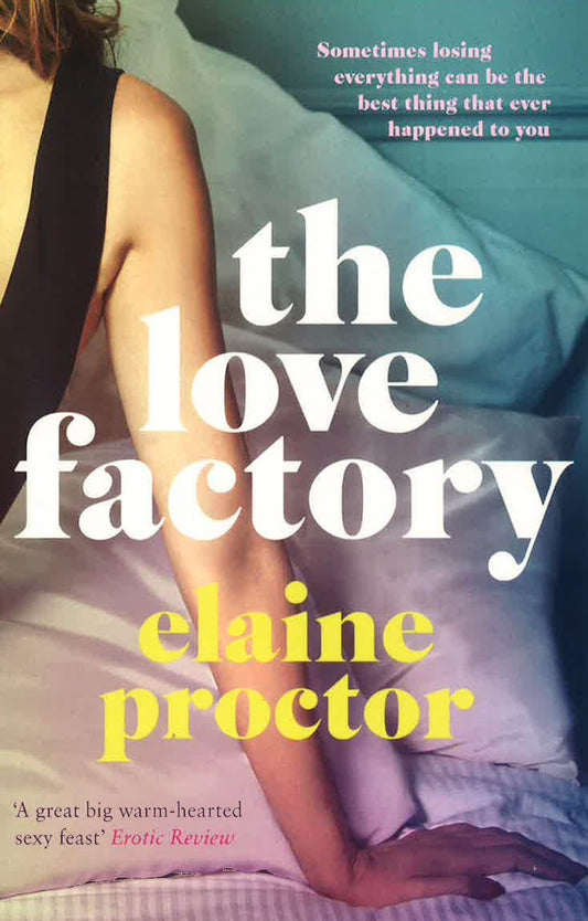 The Love Factory: The Sexiest Romantic Comedy You'Ll Read This Year