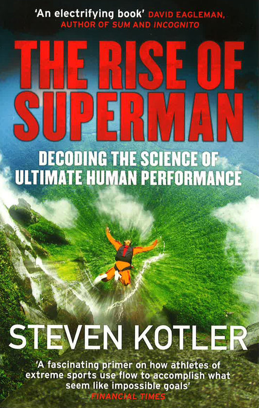 The Rise Of Superman: Decoding The Science Of Ultimate Human Performance