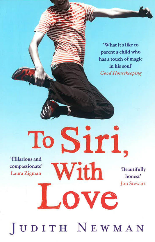 To Siri, With Love : A Mother, Her Autistic Son, And The Kindness Of A Machine