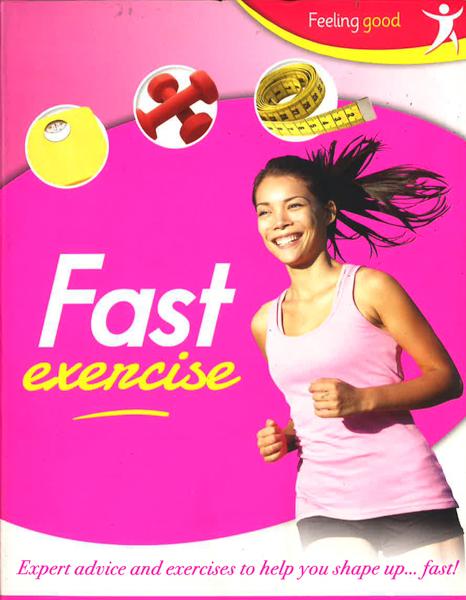 Feeling Good: Fast Exercise