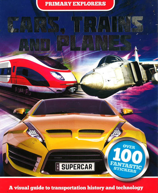 Primary Explorers: Cars, Trains And Planes
