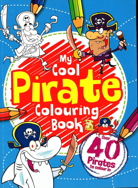 Boys Colouring Book 3: My Pirate Colouring Book