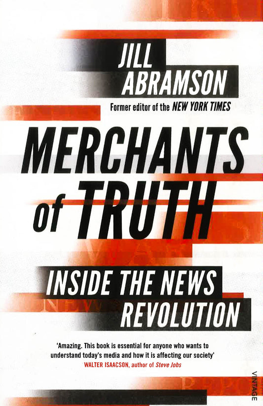 Merchants of Truth: Inside the News Revolution