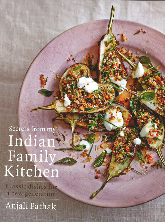 Secrets From My Indian Family Kitchen