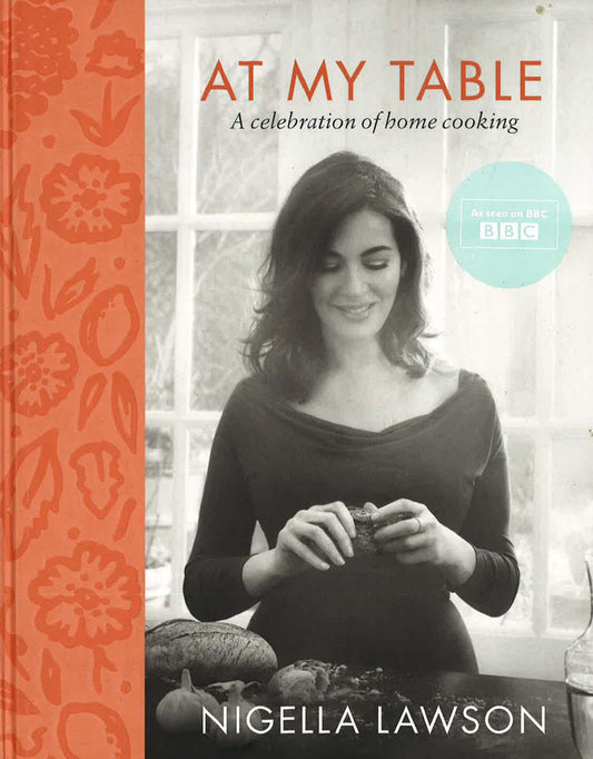 At My Table: A Celebration Of Home Cooking