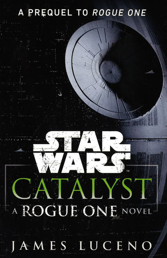 [10% OFF from 1-6 MAY 2024] Star Wars: Catalyst : A Rogue One Novel