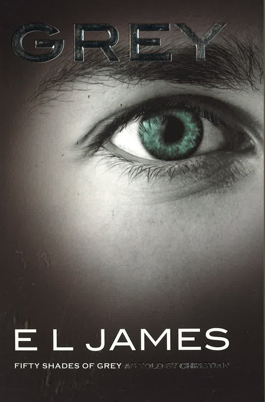 Grey: Fifty Shades Of Grey As Told By Christian (Uk Edition)